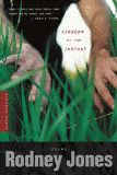 Kindom of the Instant: Poems by Rodney Jones bookcover