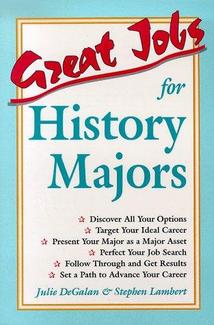 Book cover for Great Jobs for History Majors by Julie DeGalan & Stephen Lambert