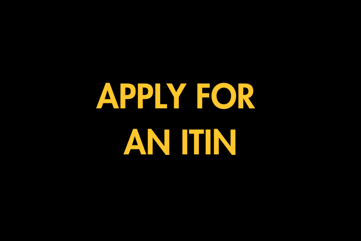 APPLY FOR  AN ITIN