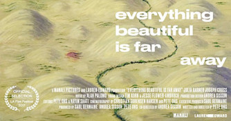  Everything Beautiful is Far Away poster