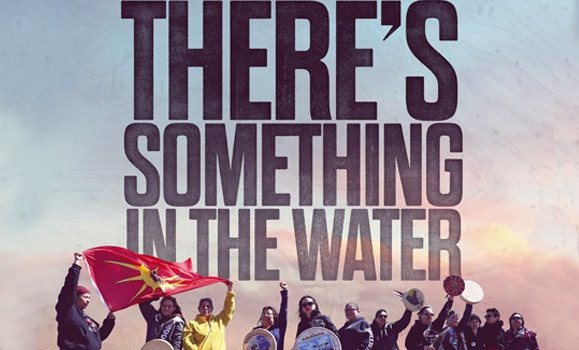 "There's Something In The Water" movie poster featuring Native Americans protesting