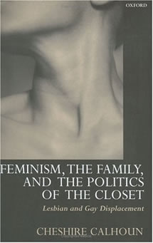 Book cover for Feminism, the Family, and the Politics of the Closet by Cheshire Calhoun