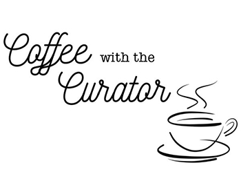 Coffee with a Curator