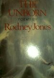 Book cover for The Unborn: Poems by Rodney Jones