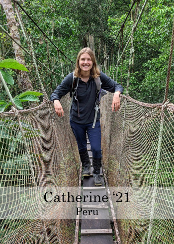 Catherine Class of 2021 Studying abroad in Peru on a bridge