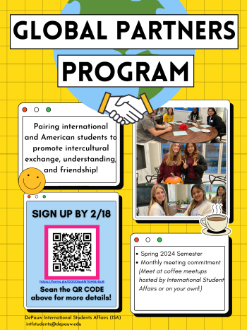 Global Partners Program, Pairing international and American students to promote intercultural exchange, understanding, and friendship! Sign up by 2/18. Spring 2024 Semester, Monthly meeting committment (Meet at coffee meetups hosted by International Student Affairs or on your own time!)