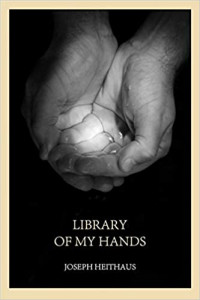 Heithaus, Library of My Hands