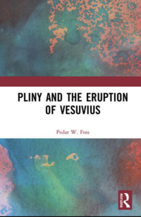 Book cover of Pliny and the Eruption of Vesuvius by Pedar W. Foss